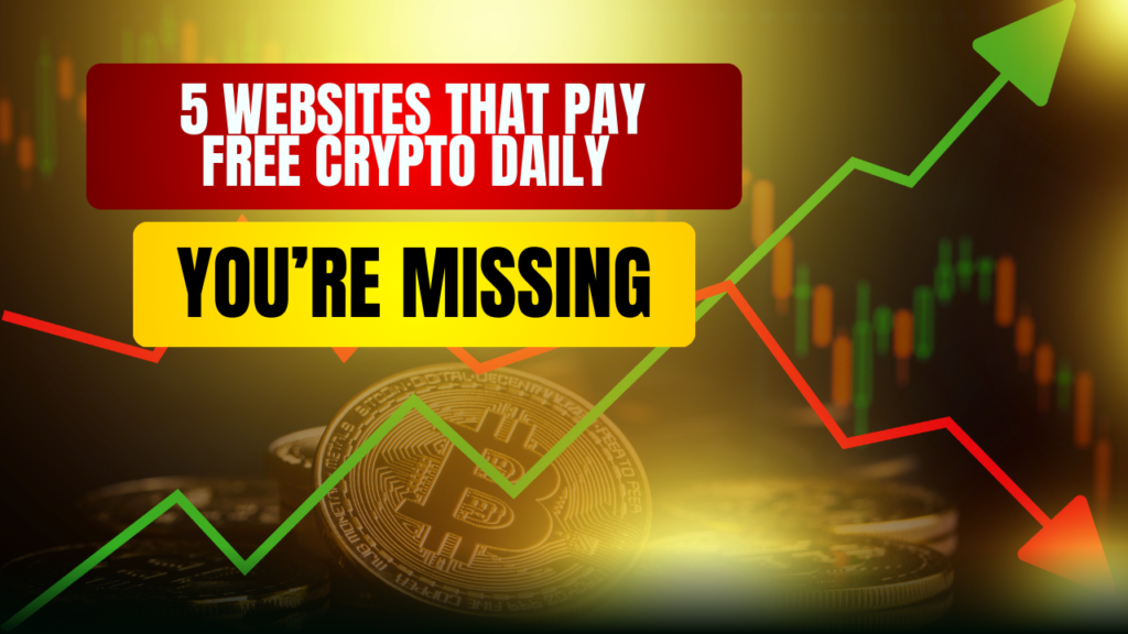 5 Websites That Pay Free Crypto Daily (No Investment Required) websites that pay free crypto daily