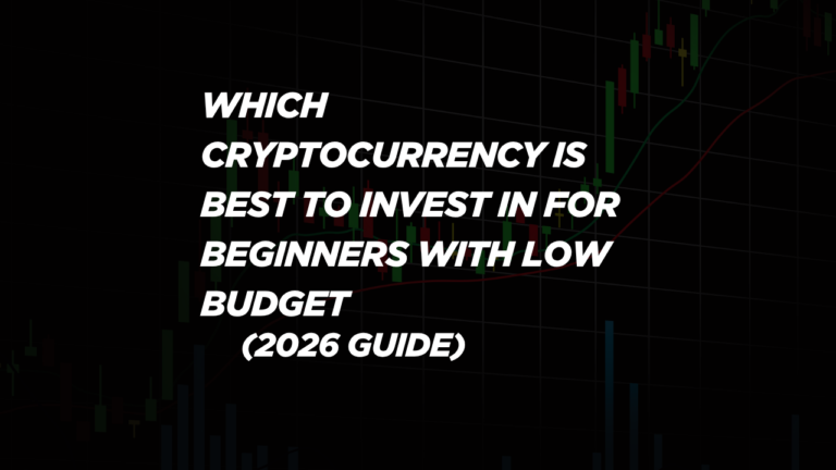 which cryptocurrency is best to invest in for beginners with low budget